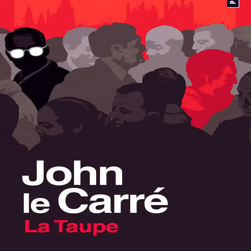 La Taupe, un des plus grands romans de John Le Carré